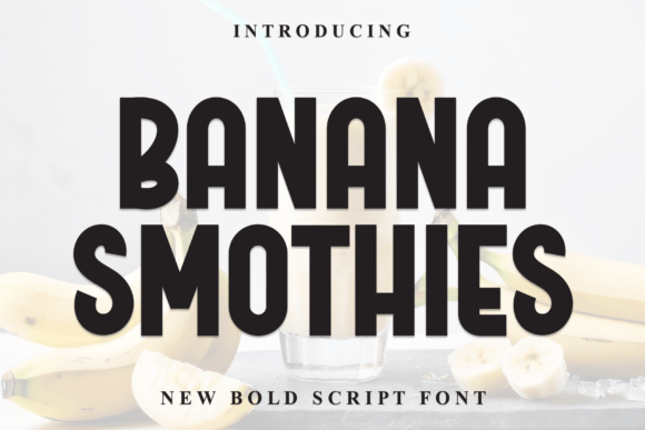 Banana Smothies Font Review