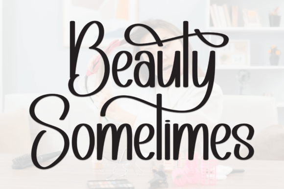 Beauty Sometimes Font Review